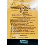 Professional's Environment (Protection) Act, 1986 alongwith Rules, 1986 & Hazardous Wastes Rules, 1989 & allied Rules [Edn. 2023]